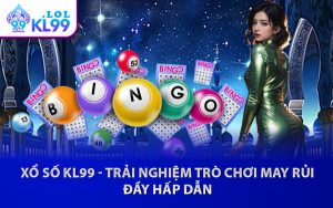 Xổ Số KL99 - Trải Nghiệm Trò Chơi May Rủi Đầy Hấp Dẫn